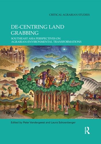 Паперова книга «De-centring Land Grabbing: Southeast Asia Perspectives on Agrarian-Environmental Transformations» - фото №1