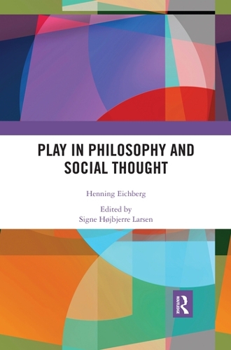 Бумажная книга «Play in Philosophy and Social Thought», автор Хеннинг Эйхберг - фото №1