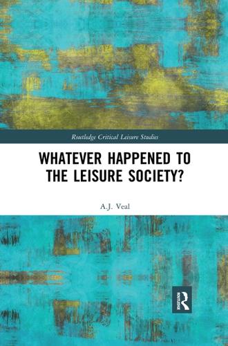 Бумажная книга «Whatever Happened to the Leisure Society?», автор A. Дж. Вил - фото №1