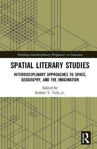 Бумажная книга «Spatial Literary Studies: Interdisciplinary Approaches to Space, Geography, and the Imagination» - фото №1