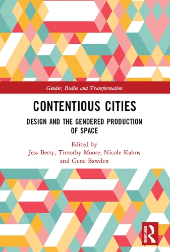 Бумажная книга «Contentious Cities: Design and the Gendered Production of Space» - фото №1