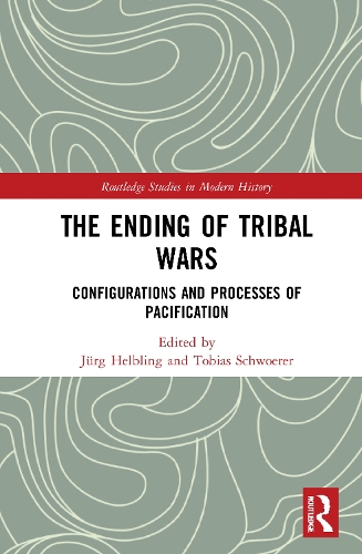 [object Object] «The Ending of Tribal Wars: Configurations and Processes of Pacification» - фото №1