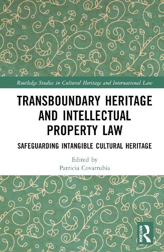 Бумажная книга «Transboundary Heritage and Intellectual Property Law: Safeguarding Intangible Cultural Heritage» - фото №1