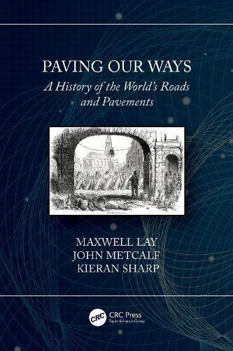 Бумажная книга «Paving Our Ways: A History of the World’s Roads and Pavements», авторов Джон Меткалф, Киран Шарп, Максвелл Лэй - фото №1