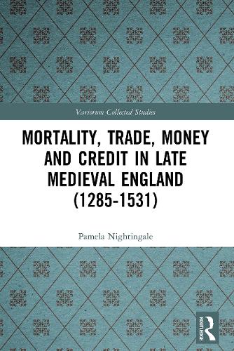 Паперова книга «Mortality, Trade, Money and Credit in Late Medieval England (1285-1531)», автор Памела Найтінгейл - фото №1
