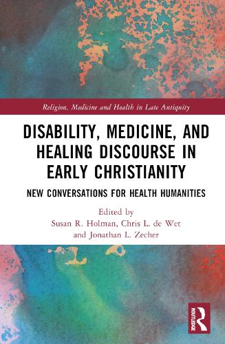 Бумажная книга «Disability, Medicine, and Healing Discourse in Early Christianity: New Conversations for Health Humanities» - фото №1