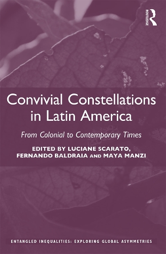 Бумажная книга «Convivial Constellations in Latin America: From Colonial to Contemporary Times» - фото №1