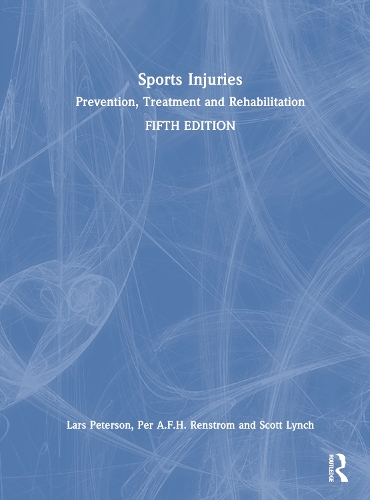 Бумажная книга «Sports Injuries: Prevention, Treatment and Rehabilitation», авторов Ларс Петерсон, Пер А.Ф.Х. Ренстром, Скотт Линч - фото №1