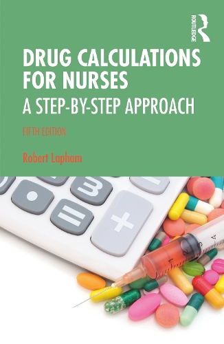 Паперова книга «Drug Calculations for Nurses: A Step-by-Step Approach», автор Роберт Лапхем - фото №1