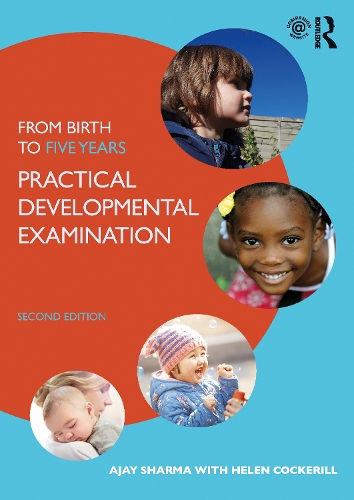 Паперова книга «From Birth to Five Years: Practical Developmental Examination», авторів Аджай Шарма, Хелен Кокерілл - фото №1