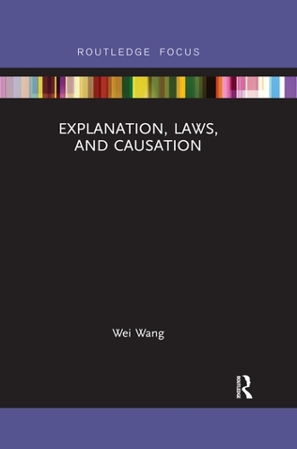 Паперова книга «Explanation, Laws, and Causation», автор Вей Ван - фото №1
