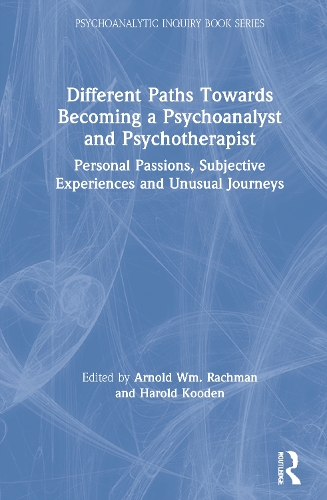 Бумажная книга «Different Paths Towards Becoming a Psychoanalyst and Psychotherapist: Personal Passions, Subjective Experiences and Unusual Journeys» - фото №1