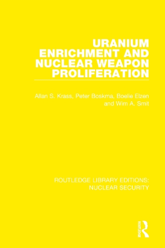 Бумажная книга «Uranium Enrichment and Nuclear Weapon Proliferation», авторов Аллан С. Красс, Боэли Эльзен, Питер Боскма, Стокгольмский международный институт исследования проблем мира, Вим А. Смит - фото №1