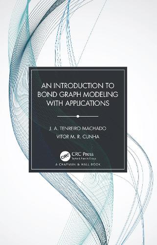 Паперова книга «An Introduction to Bond Graph Modeling with Applications», авторів Дж. А. Тенрейро Мачадо, Вітор М. Р. Кунья - фото №1