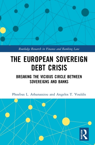 Паперова книга «The European Sovereign Debt Crisis: Breaking the Vicious Circle between Sovereigns and Banks», авторів Анжелос Т. Вулдіс, Фібус Л. Атанасіу - фото №1