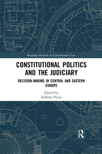 Бумажная книга «Constitutional Politics and the Judiciary: Decision-making in Central and Eastern Europe» - фото №1