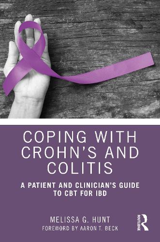 Бумажная книга «Coping with Crohn’s and Colitis: A Patient and Clinician’s Guide to CBT for IBD», автор Мелисса Г. Хант - фото №1