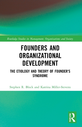 Паперова книга «Founders and Organizational Development: The Etiology and Theory of Founder's Syndrome», авторів Катріна Міллер-Стівенс, Стівен Блок - фото №1