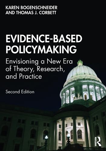 Бумажная книга «Evidence-Based Policymaking: Envisioning a New Era of Theory, Research, and Practice», авторов Карен Богеншнайдер, Томас Корбетт - фото №1