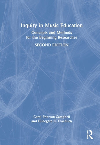 Паперова книга «Inquiry in Music Education: Concepts and Methods for the Beginning Researcher», авторів Керол Фріерсон-Кемпбелл, Хільдегард К. Фроліх - фото №1