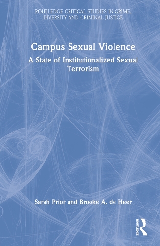 Бумажная книга «Campus Sexual Violence: A State of Institutionalized Sexual Terrorism», авторов Брук де Хир, Сара Приор - фото №1