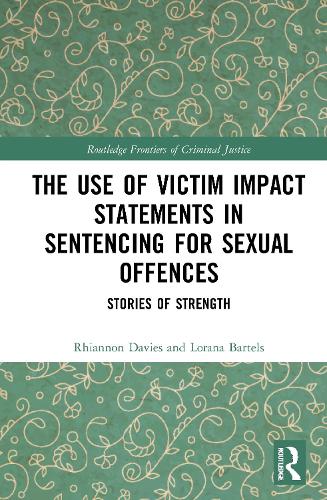Бумажная книга «The Use of Victim Impact Statements in Sentencing for Sexual Offences: Stories of Strength», авторов Лорана Бартелс, Рианнон Дэвис - фото №1