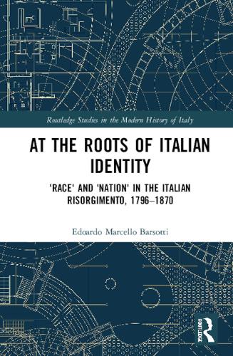 Бумажная книга «At the Roots of Italian Identity: 'Race' and 'Nation' in the Italian Risorgimento, 1796-1870», автор Эдоардо Марчелло Барсотти - фото №1