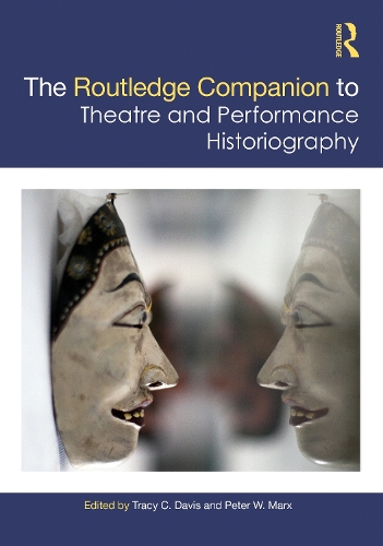 Бумажная книга «The Routledge Companion to Theatre and Performance Historiography» - фото №1