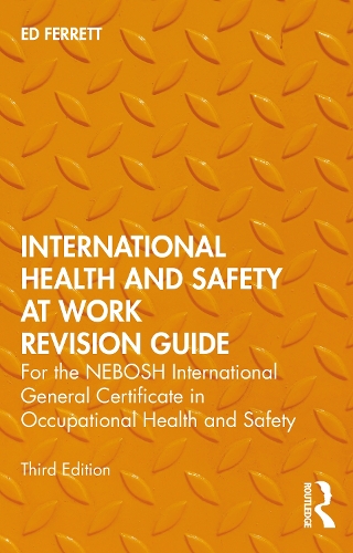 Бумажная книга «International Health and Safety at Work Revision Guide: for the NEBOSH International General Certificate in Occupational Health and Safety», автор Эд Ферретт - фото №1