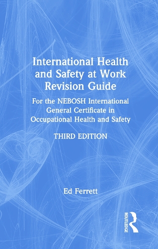 Paper book «International Health and Safety at Work Revision Guide: for the NEBOSH International General Certificate in Occupational Health and Safety», author Ed Ferrett - фото №1