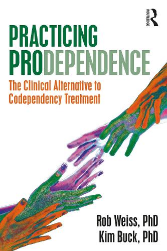 Бумажная книга «Practicing Prodependence: The Clinical Alternative to Codependency Treatment», авторов Ким Бак, Роберт Вейс - фото №1
