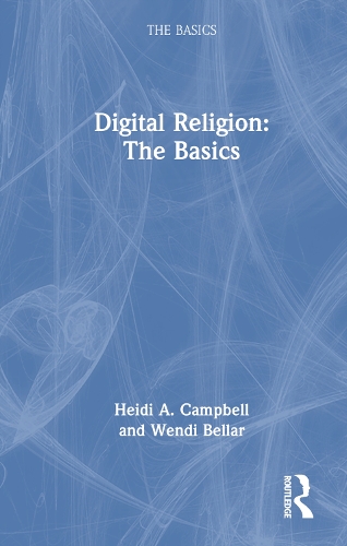 [object Object] «Digital Religion: The Basics», авторов Хайди А. Кэмпбелл, Венди Беллар - фото №1