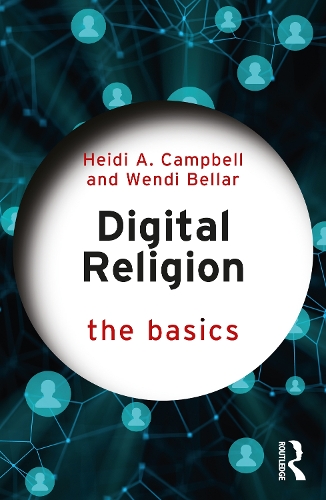 Паперова книга «Digital Religion: The Basics», авторів Хейді А. Кемпбелл, Венді Беллар - фото №1
