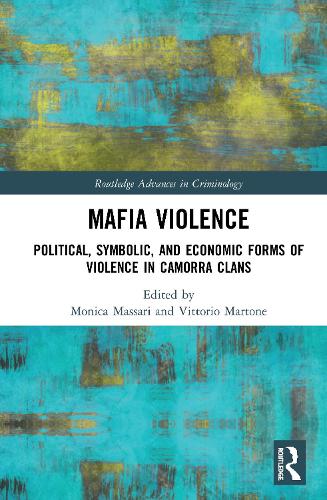 Бумажная книга «Mafia Violence: Political, Symbolic, and Economic Forms of Violence in Camorra Clans» - фото №1