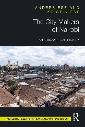 Бумажная книга «The City Makers of Nairobi: An African Urban History», авторов Андерс Эсе, Кристин Эсе - фото №1
