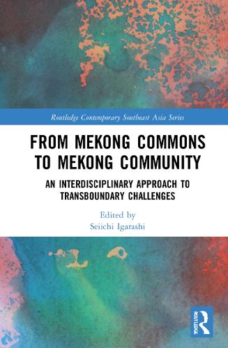 Бумажная книга «From Mekong Commons to Mekong Community: An Interdisciplinary Approach to Transboundary Challenges» - фото №1