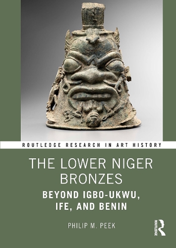 Бумажная книга «The Lower Niger Bronzes: Beyond Igbo-Ukwu, Ife, and Benin», автор Филип М. Пик - фото №1