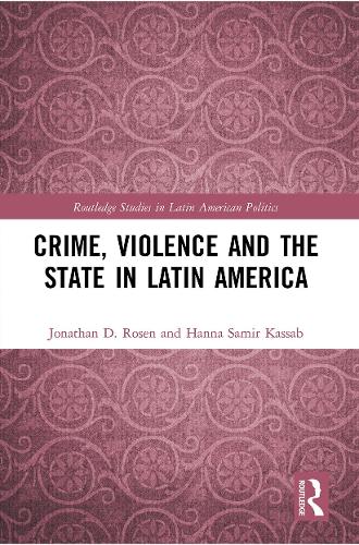 Паперова книга «Crime, Violence and the State in Latin America», авторів Ханна Самір Кассаб, Джонатан Д. Розен - фото №1