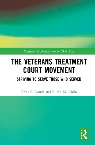 Бумажная книга «The Veterans Treatment Court Movement: Striving to Serve Those Who Served», авторов Энн С. Даудс, Эйлин М. Ахлин - фото №1