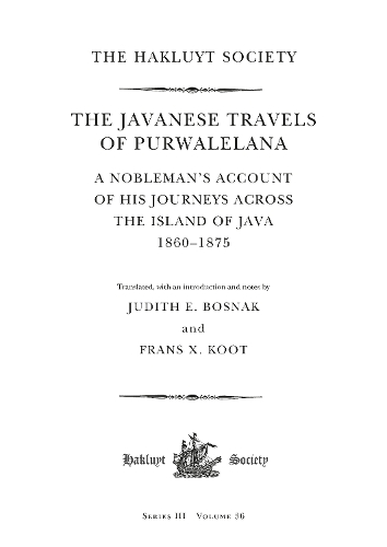Бумажная книга «The Javanese Travels of Purwalelana: A Nobleman’s Account of his Journeys Across the Island of Java 1860–1875» - фото №1