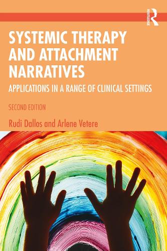 Бумажная книга «Systemic Therapy and Attachment Narratives: Applications in a Range of Clinical Settings», авторов Арлин Ветере, Руди Даллос - фото №1