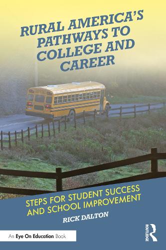 Бумажная книга «Rural America's Pathways to College and Career: Steps for Student Success and School Improvement», автор Рик Далтон - фото №1