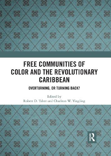 Бумажная книга «Free Communities of Color and the Revolutionary Caribbean: Overturning, or Turning Back?» - фото №1