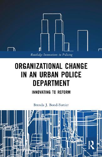 Бумажная книга «Organizational Change in an Urban Police Department: Innovating to Reform» - фото №1
