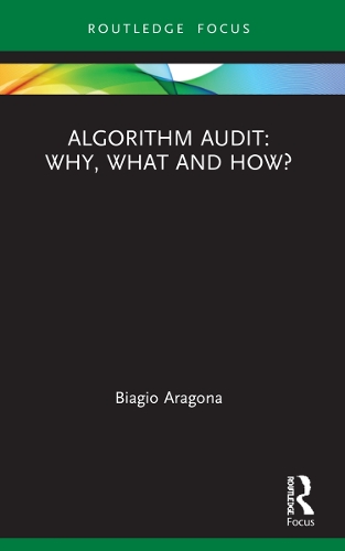 [object Object] «Algorithm Audit: Why, What, and How?», автор Бьяджо Арагона - фото №1