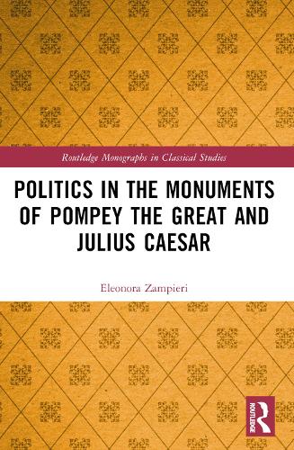 Бумажная книга «Politics in the Monuments of Pompey the Great and Julius Caesar», автор Элеонора Зампьери - фото №1