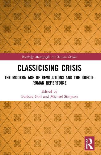 Бумажная книга «Classicising Crisis: The Modern Age of Revolutions and the Greco-Roman Repertoire» - фото №1