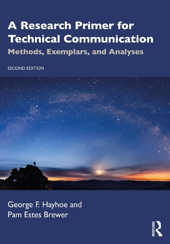 Бумажная книга «A Research Primer for Technical Communication: Methods, Exemplars, and Analyses», авторов Джордж Ф. Хейхоу, Пэм Эстес Брюэр - фото №1