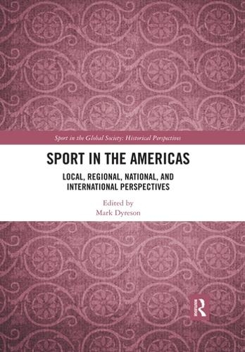 Бумажная книга «Sport in the Americas: Local, Regional, National, and International Perspectives» - фото №1