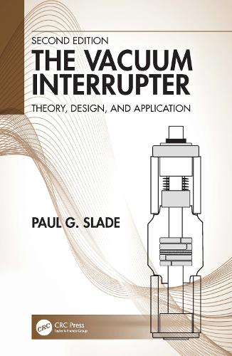 Бумажная книга «The Vacuum Interrupter: Theory, Design, and Application», автор Пол Г. Слейд - фото №1